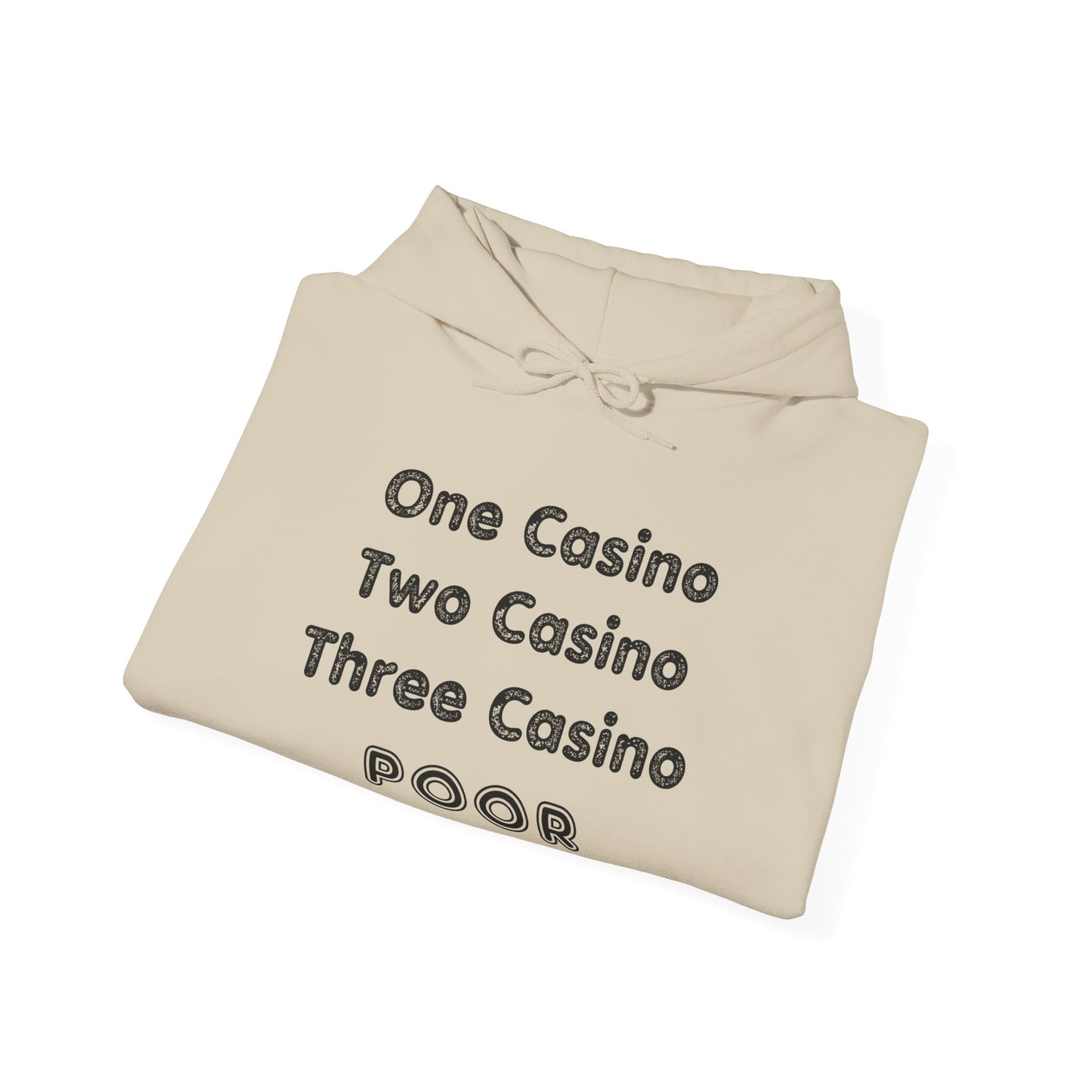 "One Casino, Two Casino, Three Casino, POOR" (Adult Unisex Hooded Sweatshirt)