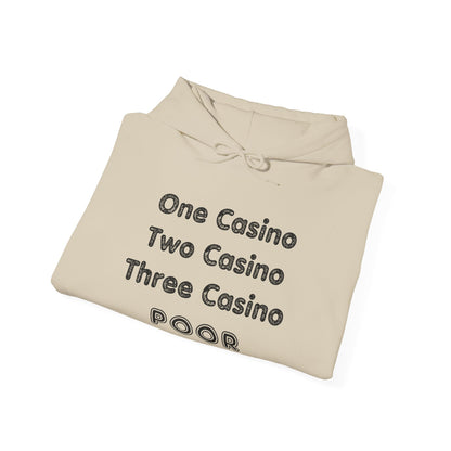 "One Casino, Two Casino, Three Casino, POOR" (Adult Unisex Hooded Sweatshirt)