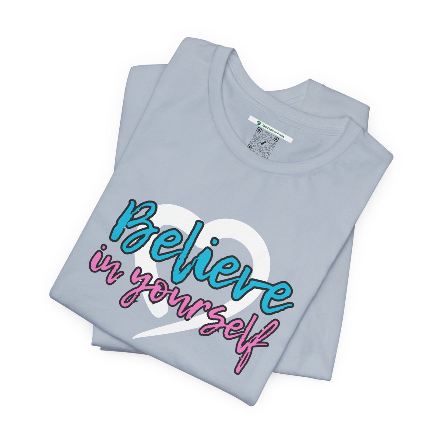 Believe In Yourself -- Pink/Blue (Adult Unisex Tee)