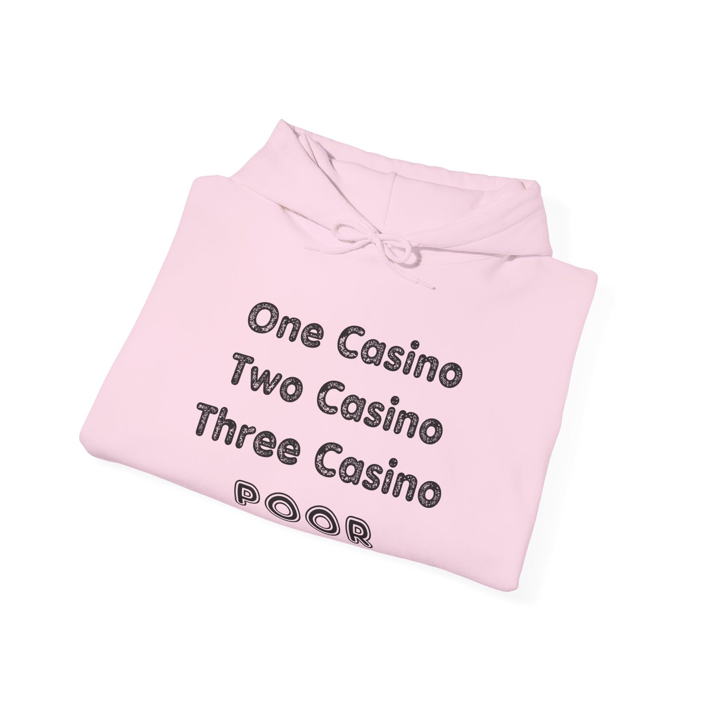 "One Casino, Two Casino, Three Casino, POOR" (Adult Unisex Hooded Sweatshirt)