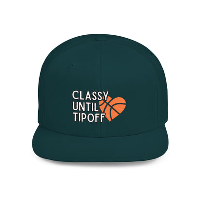 Classy Until Tipoff (Embroidered Flat-Bill, Cotton, Snapback Hat)
