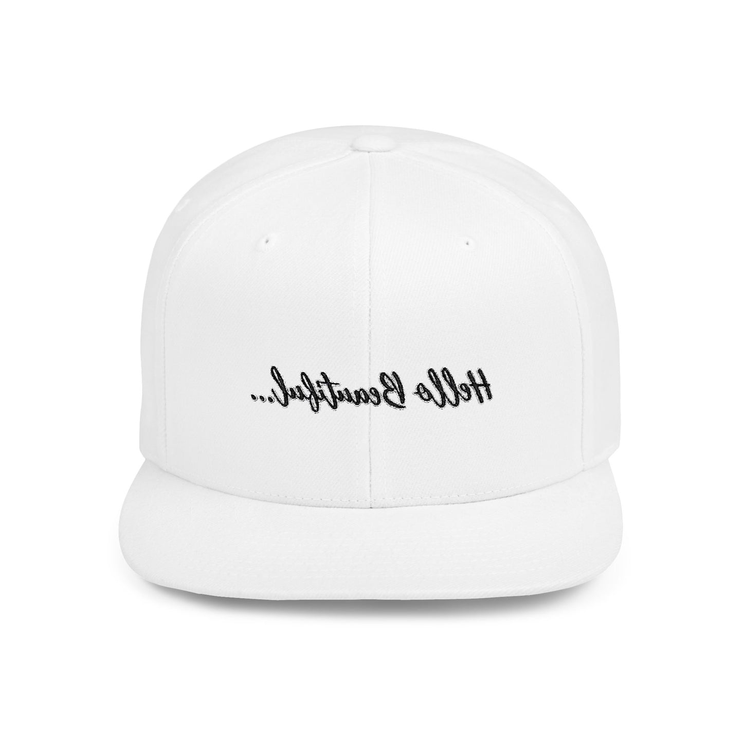 Mirror Message -- Hello Beautiful (Embroidered Flat-Bill, Cotton, Snapback Hat)