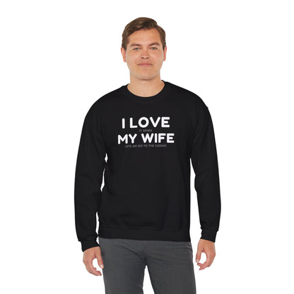 I Love My Wife (Adult Unisex Crewneck Sweatshirt)