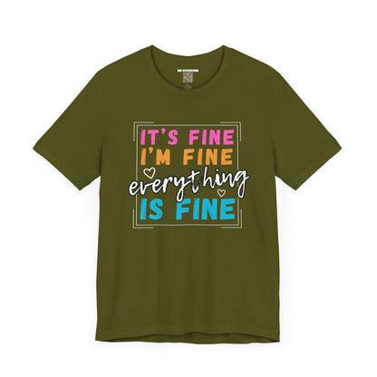 Everything Is Fine (Adult Unisex Tee)