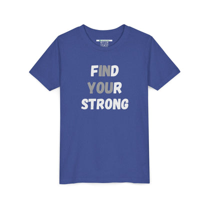 Find Your Strong -- Simple Design (Youth Unisex Tee)