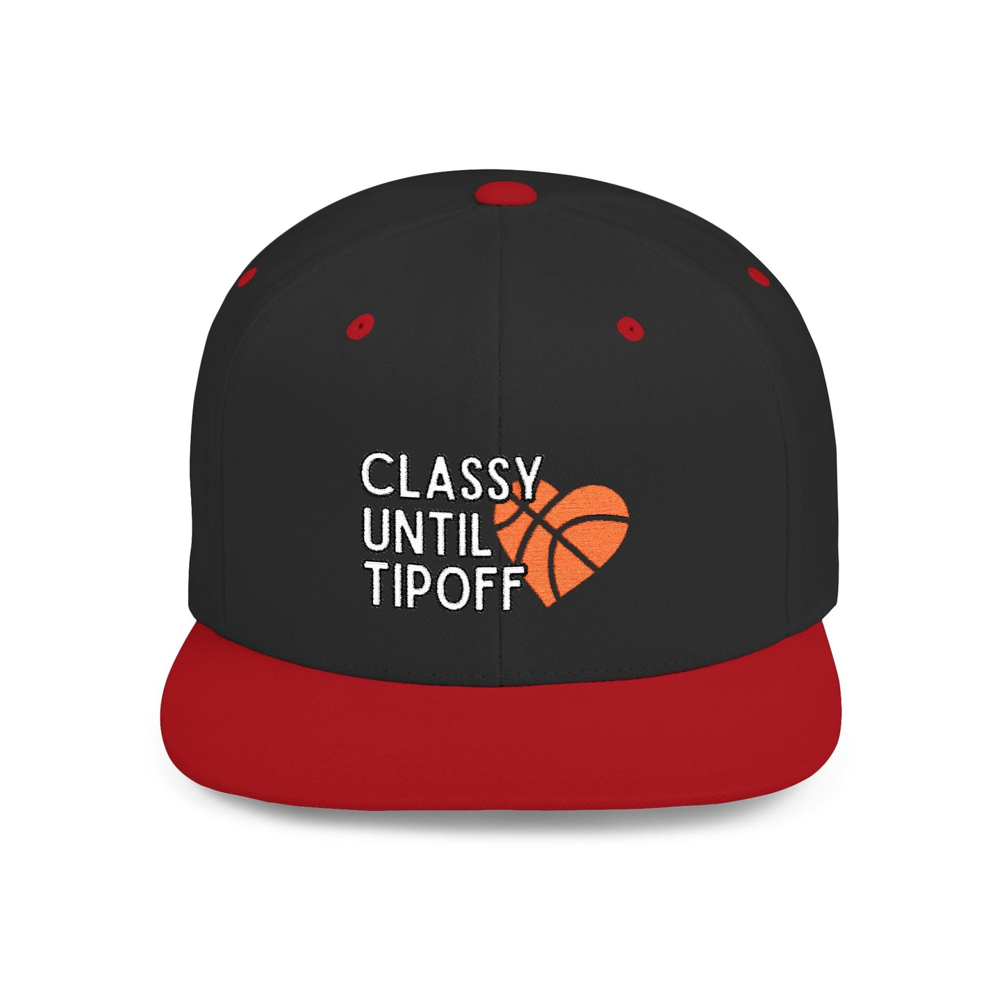 Classy Until Tipoff (Embroidered Flat-Bill, Cotton, Snapback Hat)