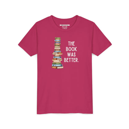 The Book Was Better [2] (Youth Unisex Tee)