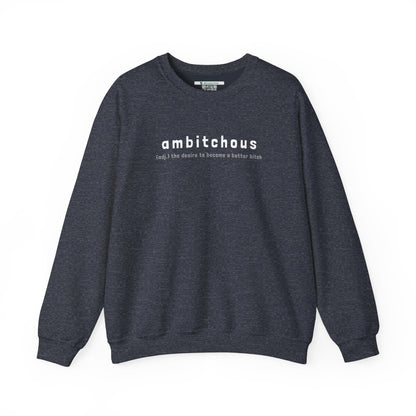 Ambitchous (Adult Unisex Crewneck Sweatshirt