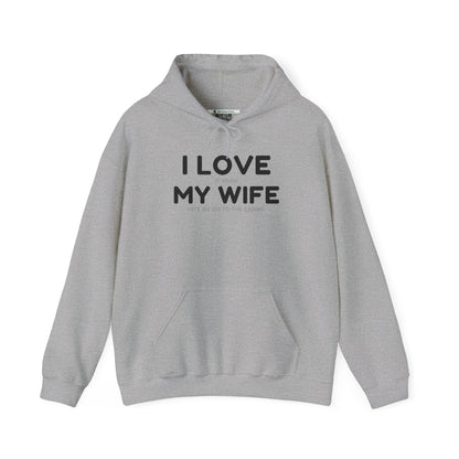 I Love My Wife (Adult Unisex Hooded Sweatshirt)