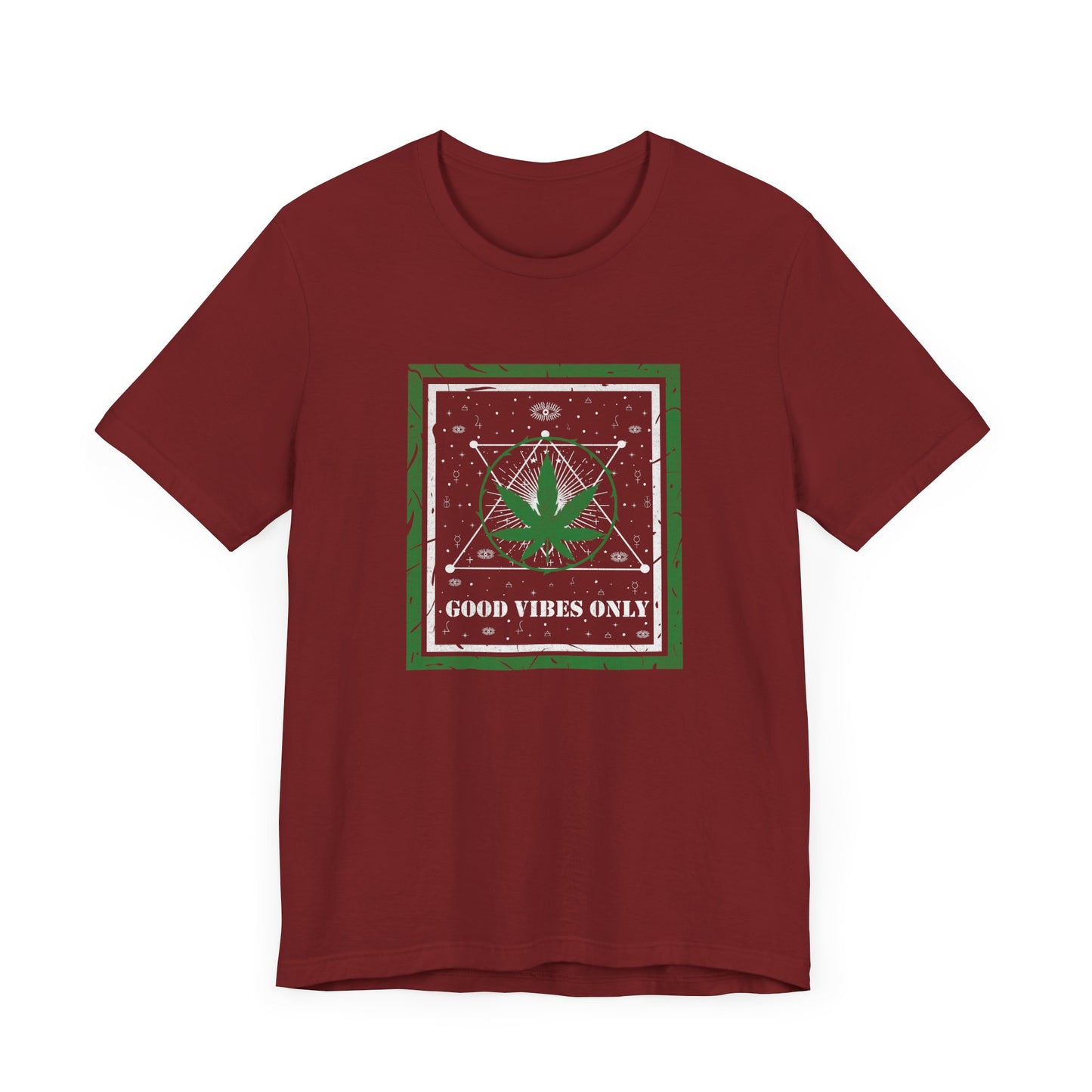 Cannabis -- Good Vibes Only (Adult Unisex Tee)