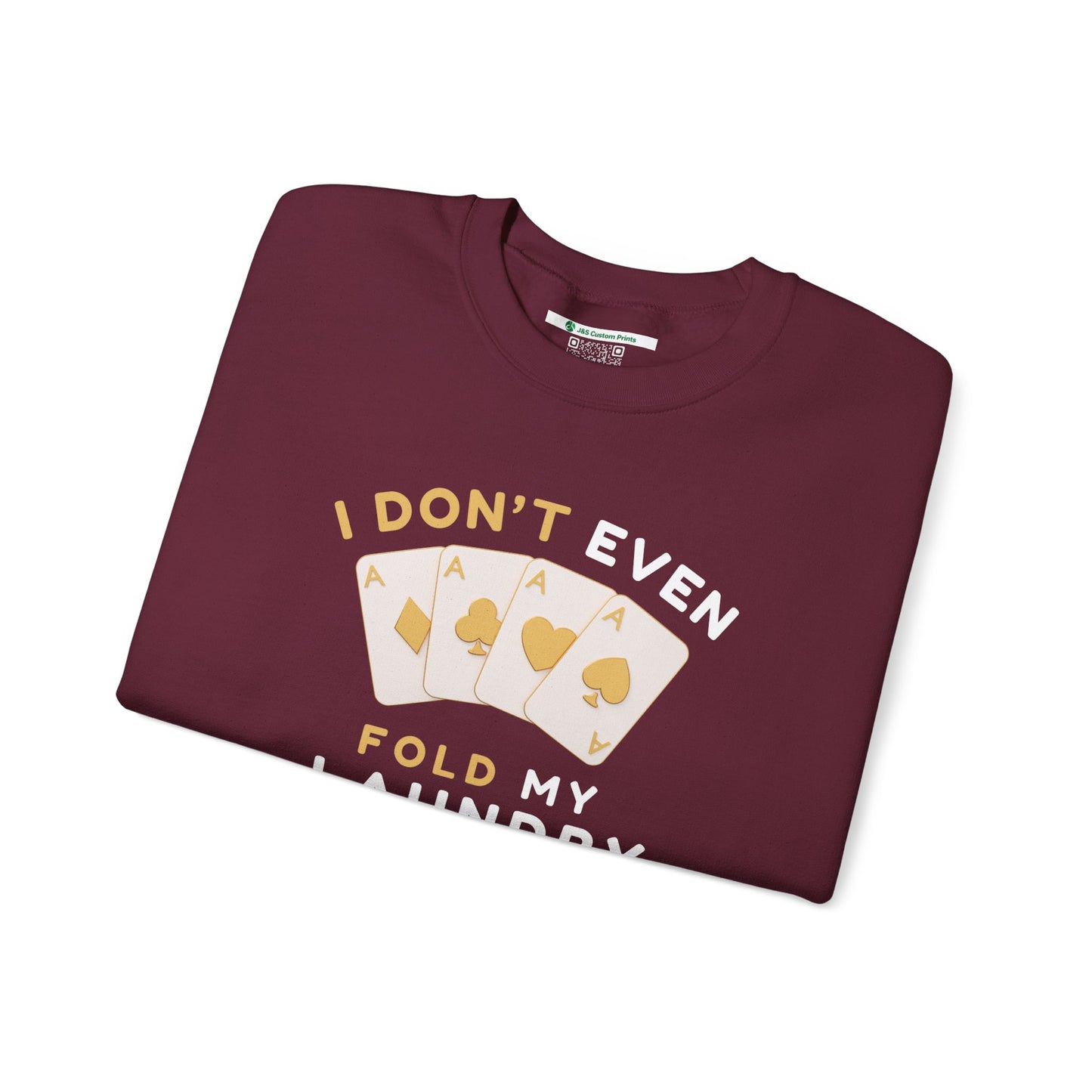 Poker -- I Don't Fold (Adult Unisex Crewneck Sweatshirt)