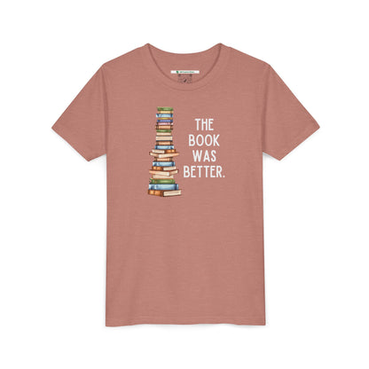 The Book Was Better [2] (Youth Unisex Tee)