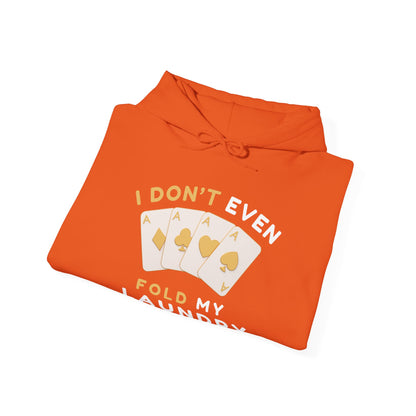 Poker -- I Don't Fold (Adult Unisex Hooded Sweatshirt)