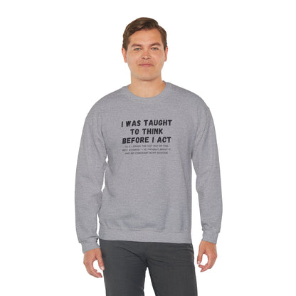 I Think Before I Act (Adult Unisex Crewneck Sweatshirt)