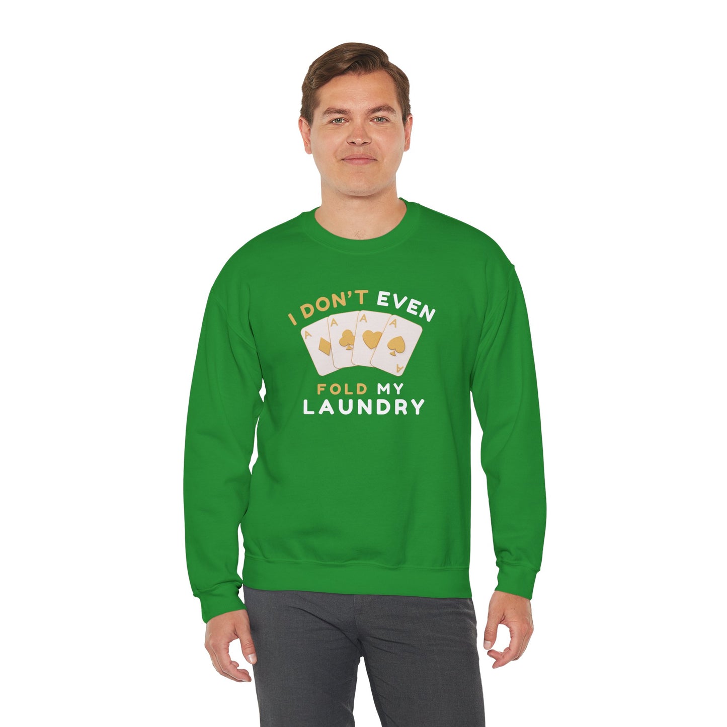 Poker -- I Don't Fold (Adult Unisex Crewneck Sweatshirt)