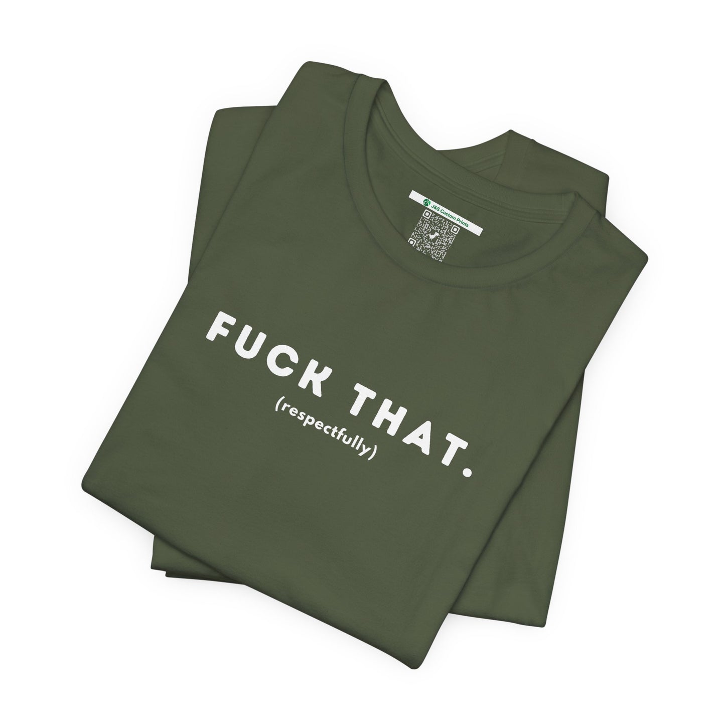 F*ck That (Adult Unisex Tee)