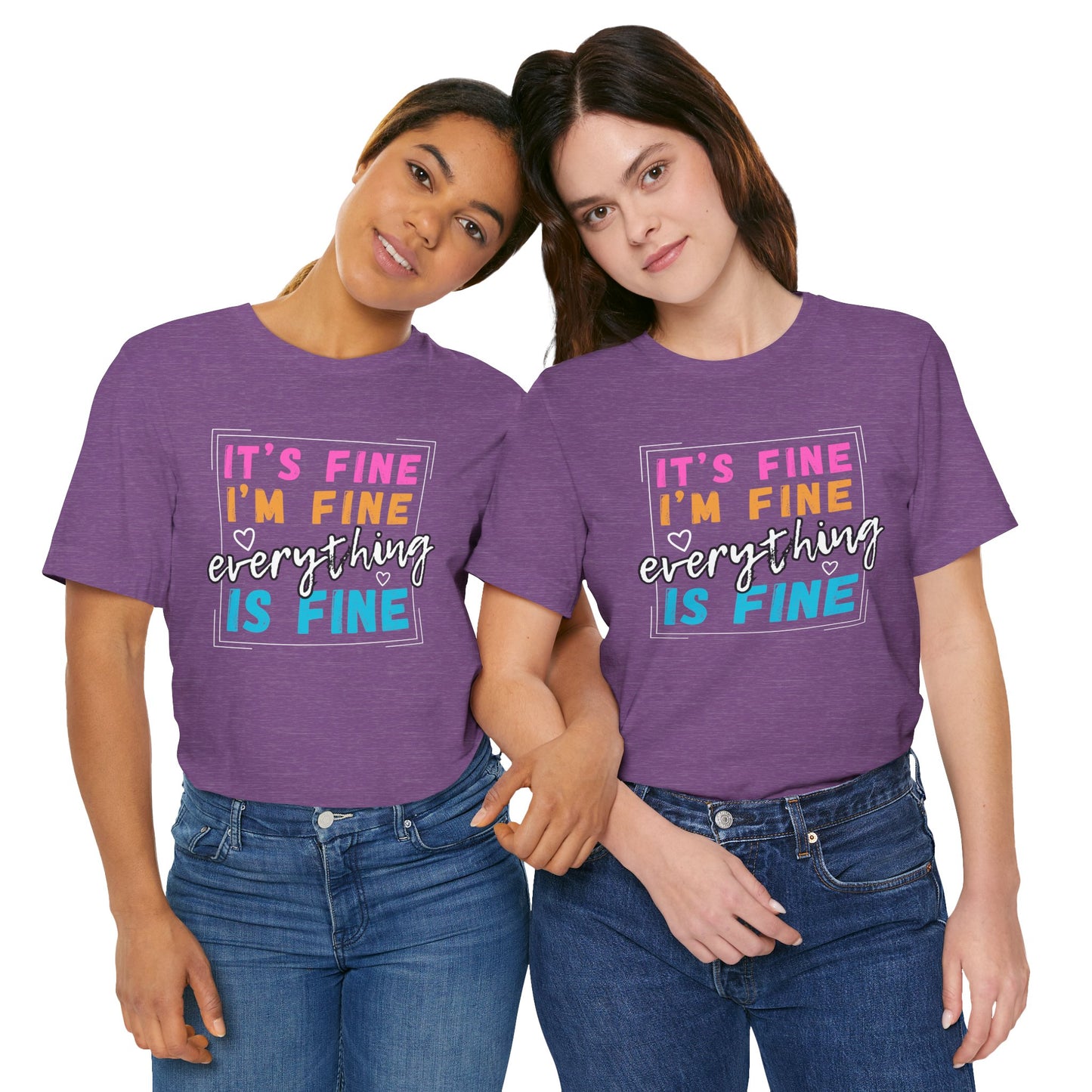 Everything Is Fine (Adult Unisex Tee)