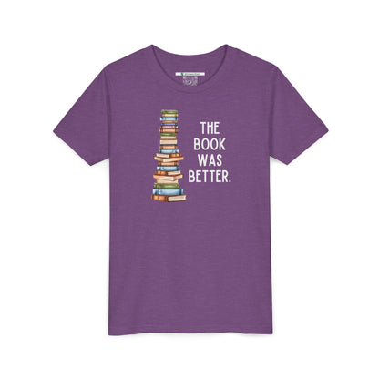 The Book Was Better [2] (Youth Unisex Tee)