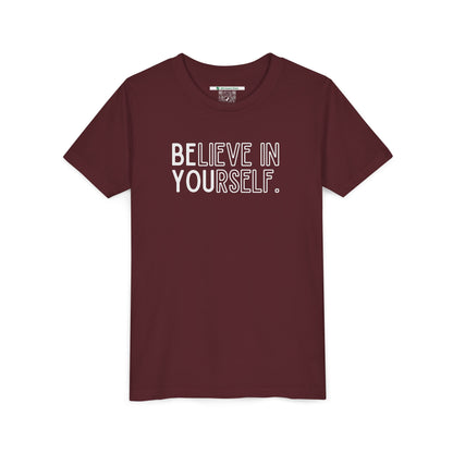 Believe In Yourself --  "Be You" (Youth Unisex Tee)