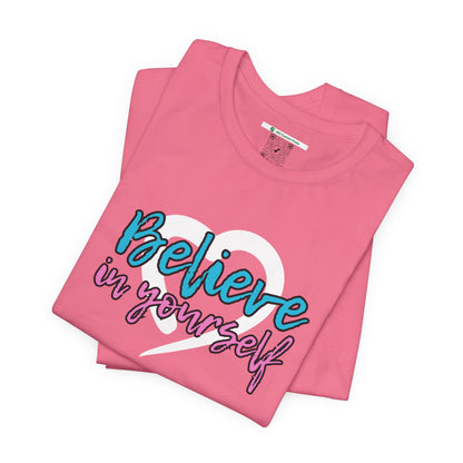 Believe In Yourself -- Pink/Blue (Adult Unisex Tee)