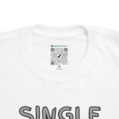 Toddler's Funny Tee - 'Single and Unemployed' T-Shirt for Kids, Cute Gift for Birthdays, Playdates, Humor Apparel, Toddler Fashion