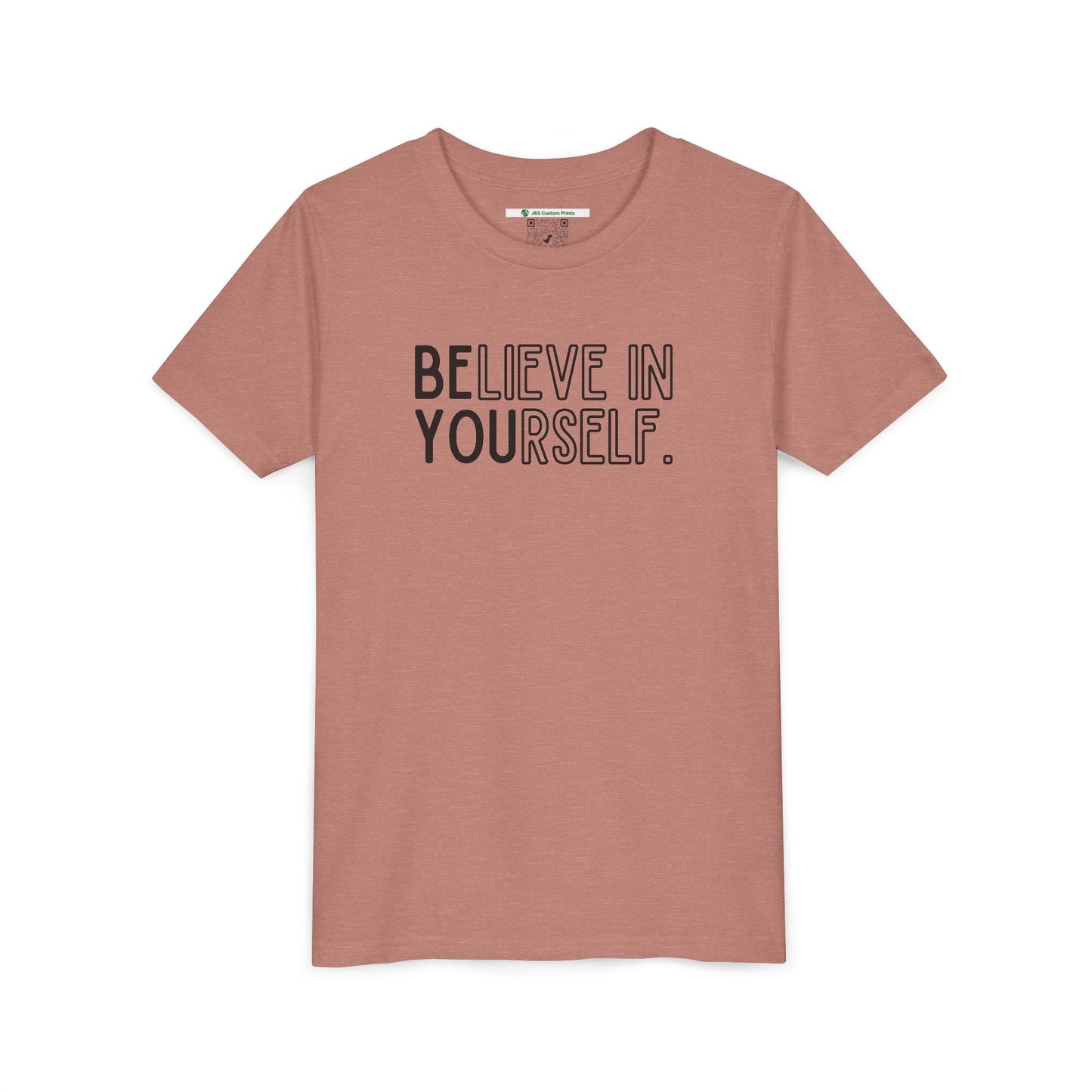 Believe In Yourself --  "Be You" (Youth Unisex Tee)
