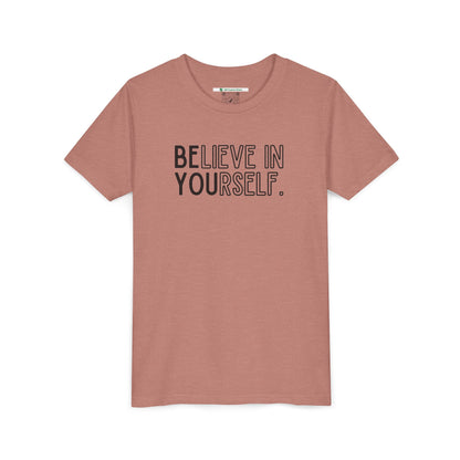 Believe In Yourself --  "Be You" (Youth Unisex Tee)