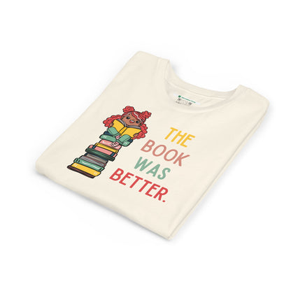 The Book Was Better [1] (Youth Unisex Tee)
