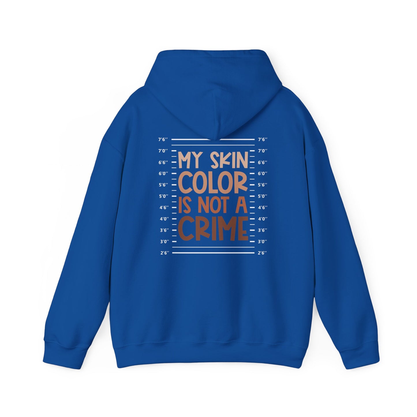 My Skin Color Is Not A Crime (Adult Unisex Hooded Sweatshirt)