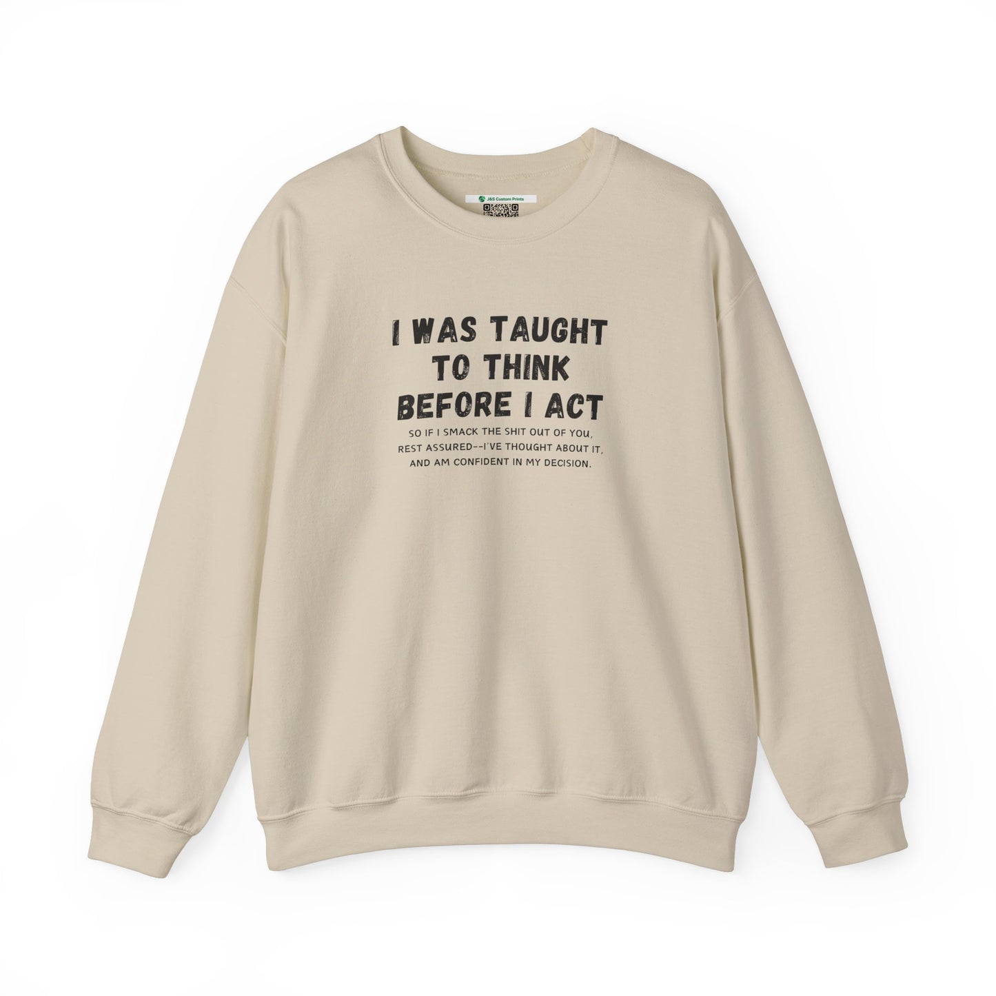 I Think Before I Act (Adult Unisex Crewneck Sweatshirt)