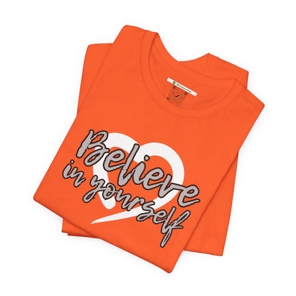 Believe In Yourself -- Gray (Adult Unisex Tee)