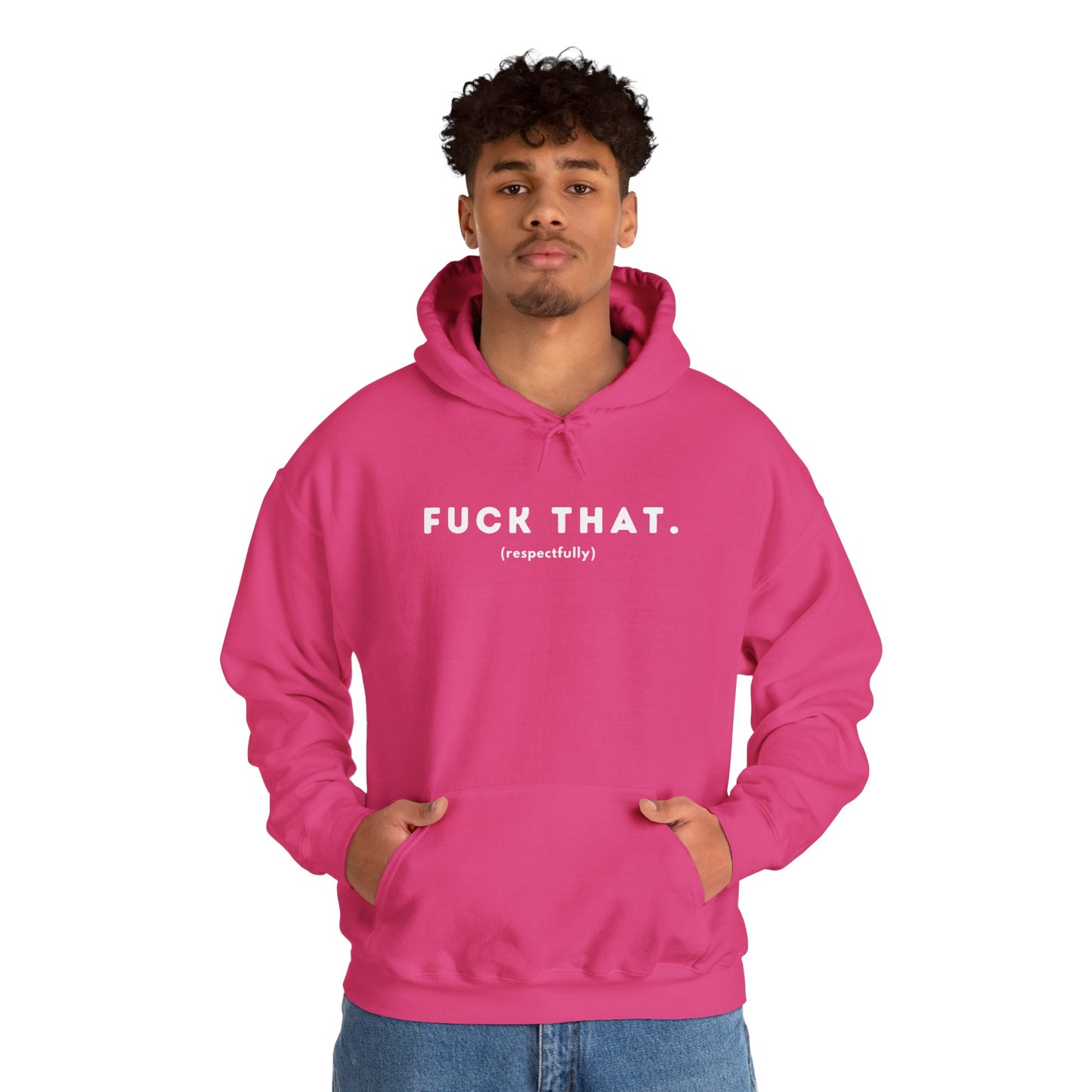 F*ck That (Adult Unisex Hooded Sweatshirt)
