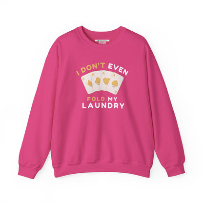 Poker -- I Don't Fold (Adult Unisex Crewneck Sweatshirt)