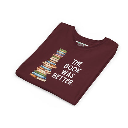 The Book Was Better [2] (Youth Unisex Tee)
