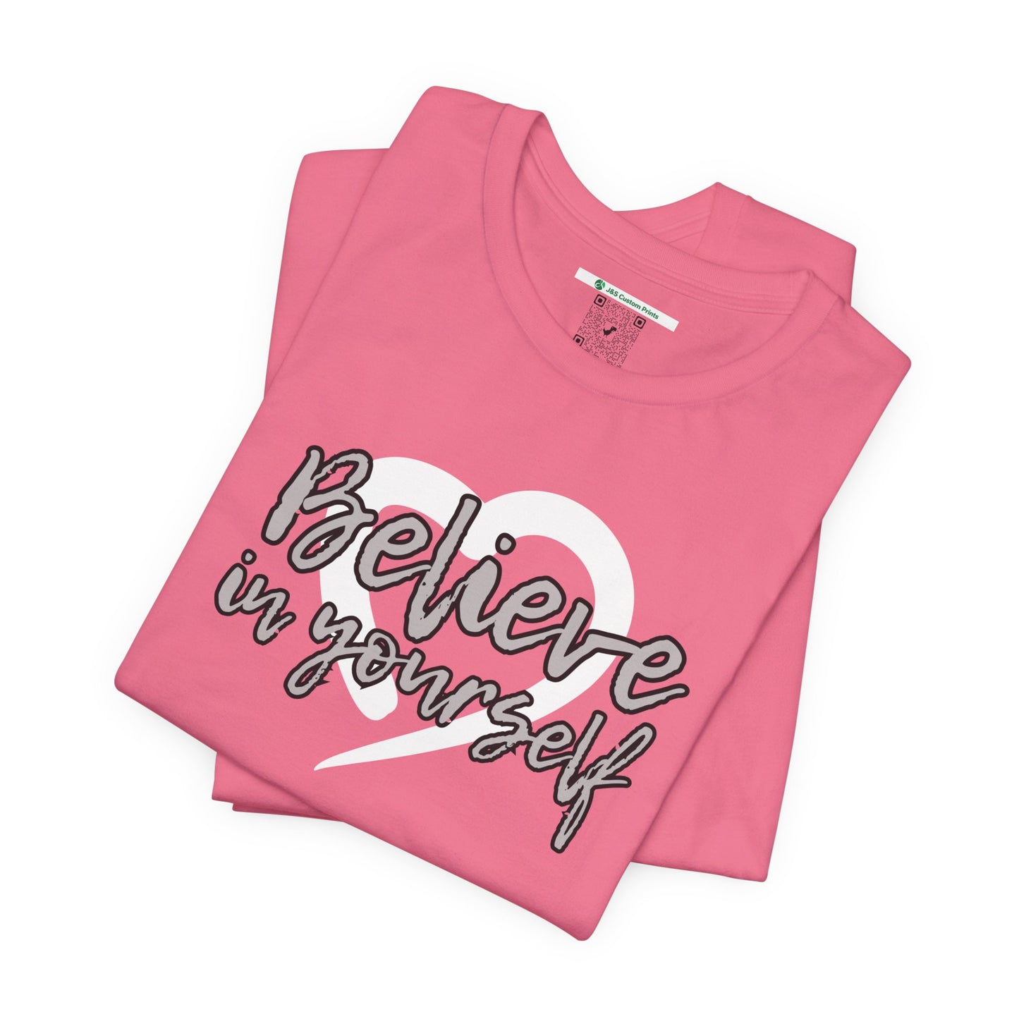 Believe In Yourself -- Gray (Adult Unisex Tee)