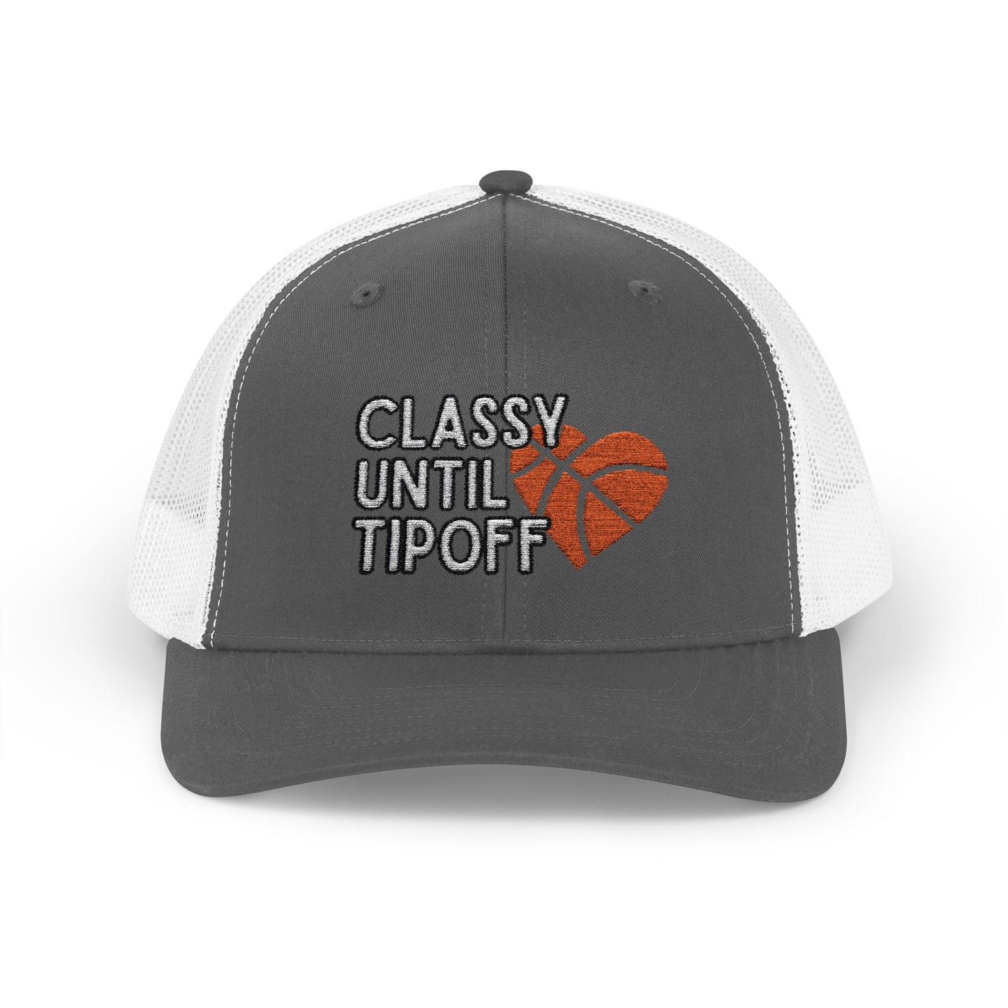 Classy Until Tipoff (Embroidered Snapback Trucker Hat)
