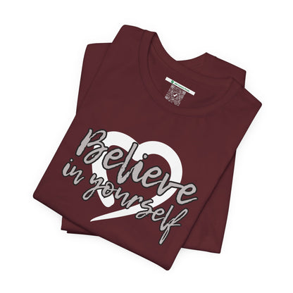 Believe In Yourself -- Gray (Adult Unisex Tee)