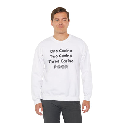 "One Casino, Two Casino, Three Casino, POOR" (Adult Unisex Crewneck Sweatshirt)