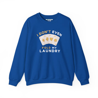 Poker -- I Don't Fold (Adult Unisex Crewneck Sweatshirt)