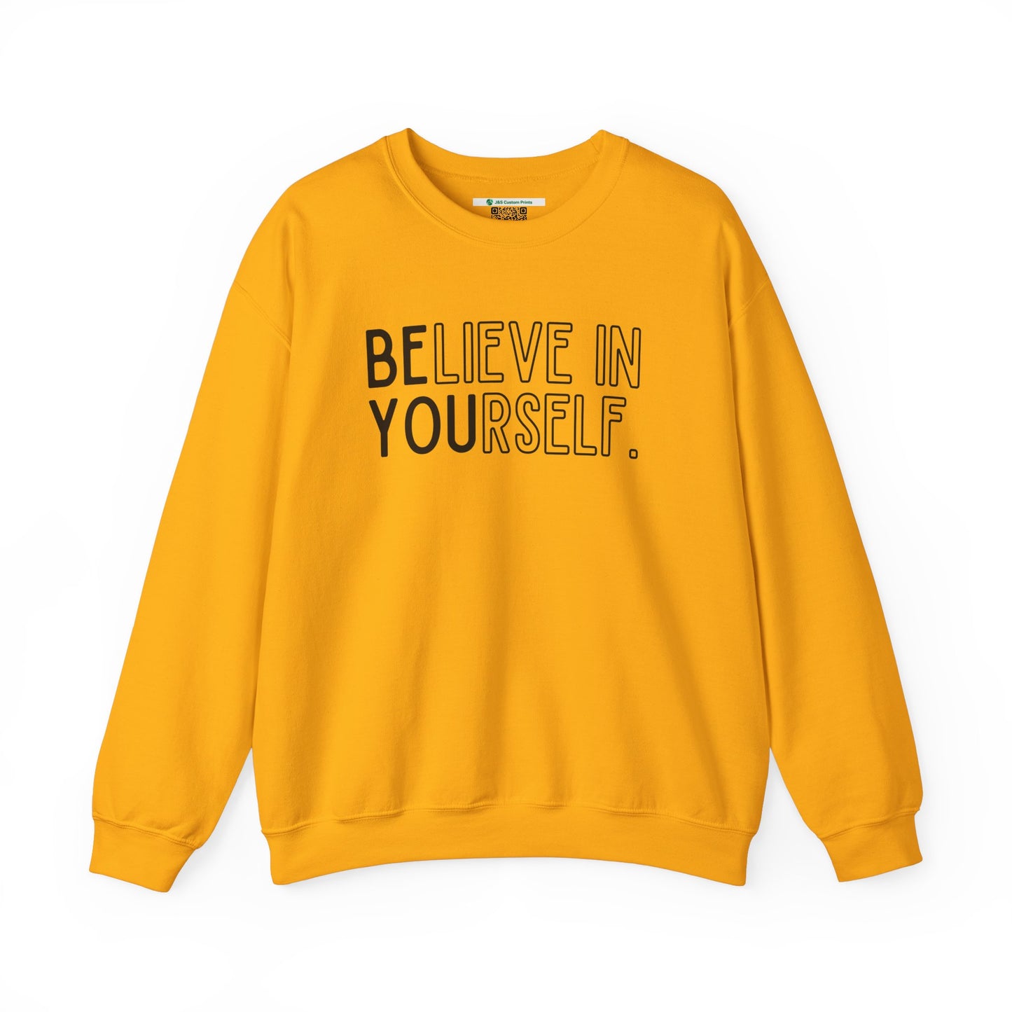 Believe In Yourself -- "Be You" (Adult Unisex Crewneck Sweatshirt)