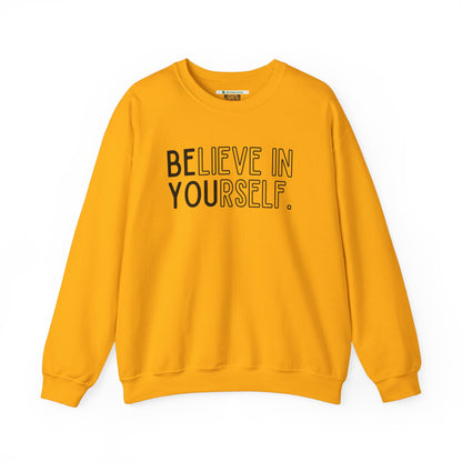 Believe In Yourself -- "Be You" (Adult Unisex Crewneck Sweatshirt)
