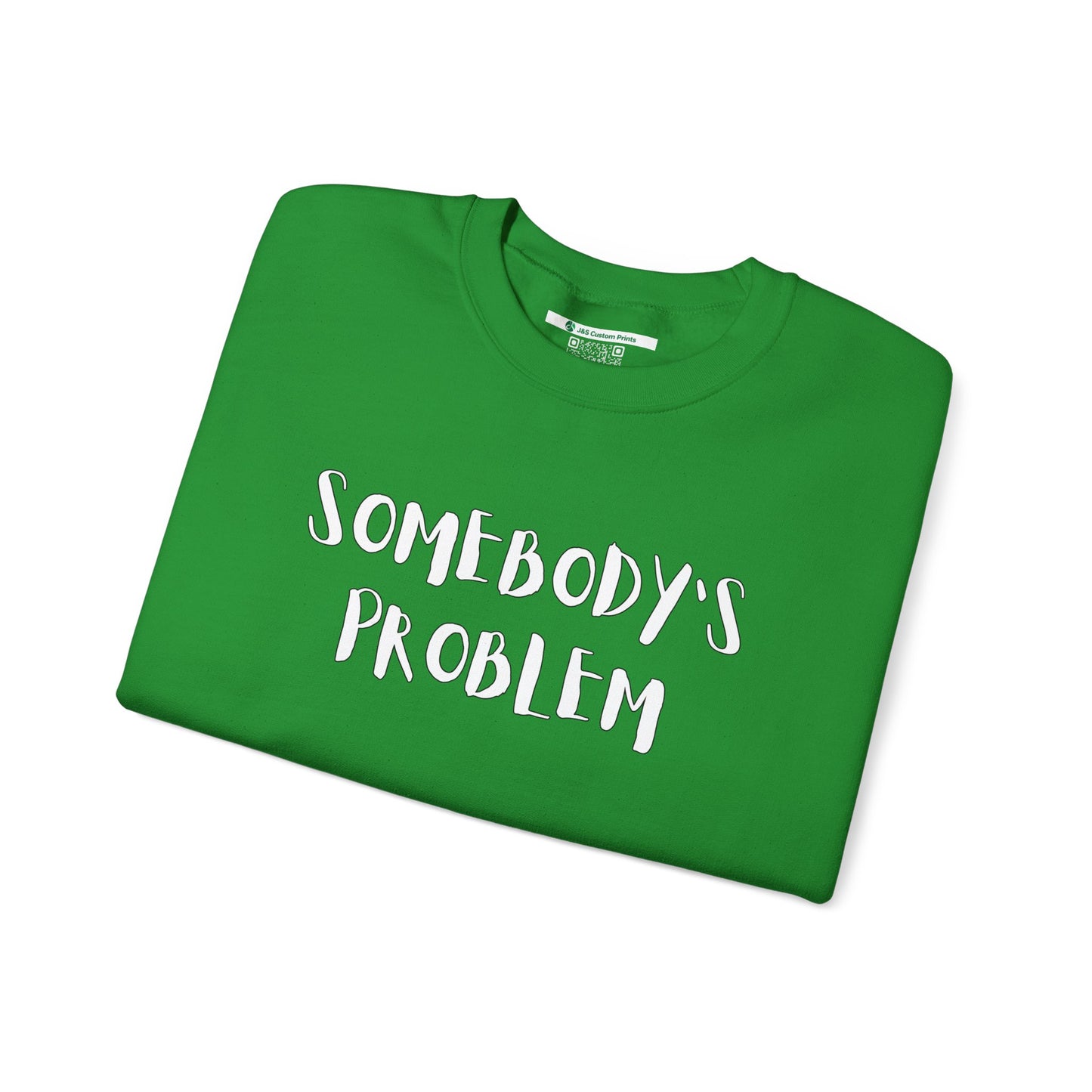 Matching Couple's Set -- "Somebody's Problem" (Adult Unisex Crewneck Sweatshirt)
