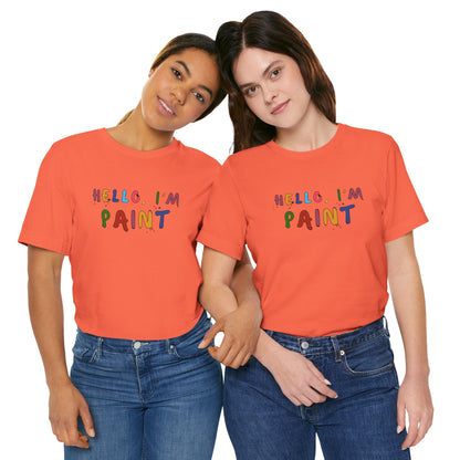 Matching Couple's Set -- Hello, I'm Paint (Adult Unisex Tee)