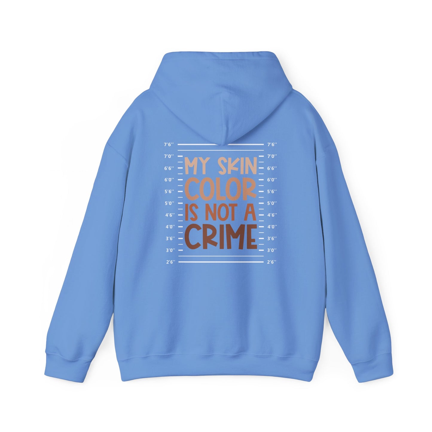 My Skin Color Is Not A Crime (Adult Unisex Hooded Sweatshirt)