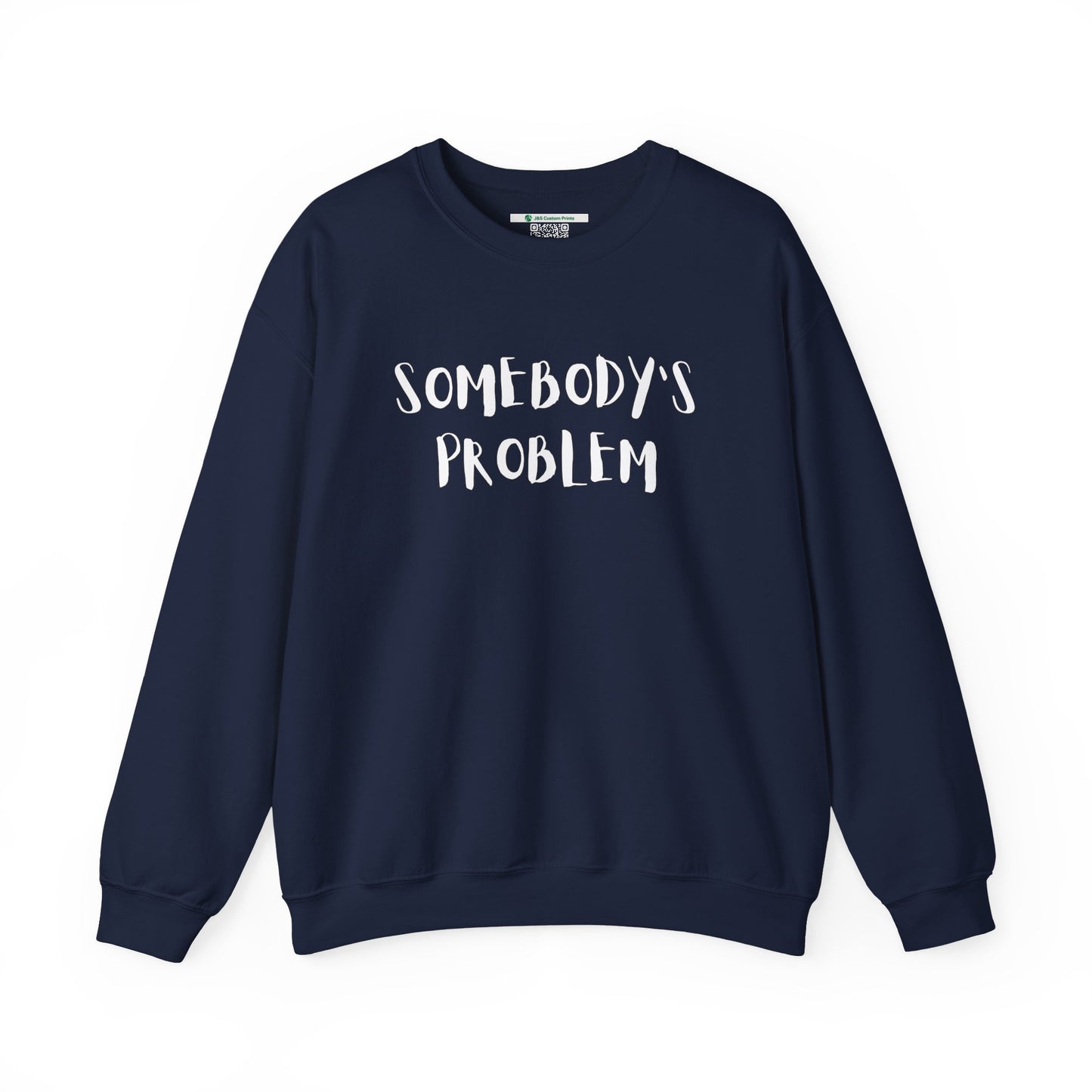Matching Couple's Set -- "Somebody's Problem" (Adult Unisex Crewneck Sweatshirt)