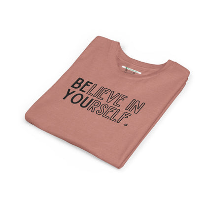 Believe In Yourself --  "Be You" (Youth Unisex Tee)
