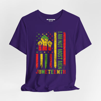 Juneteenth -- Not Most Men (Adult Unisex Tee)