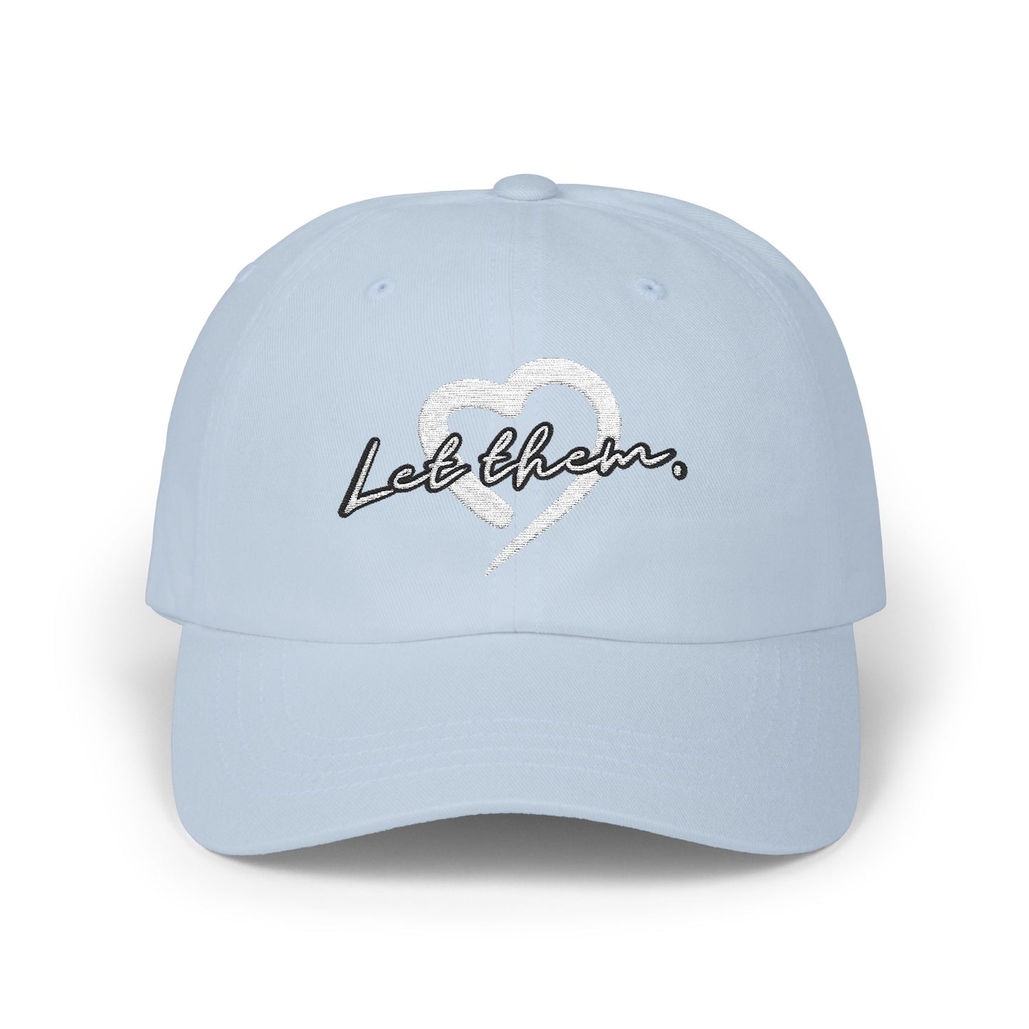 Let Them (Embroidered Classic Dad Hat) - J&S Custom Prints