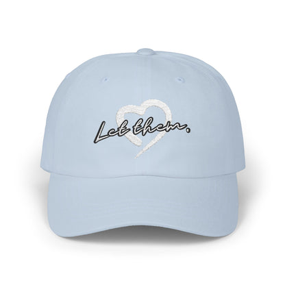 Let Them (Embroidered Classic Dad Hat) - J&S Custom Prints