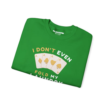 Poker -- I Don't Fold (Adult Unisex Crewneck Sweatshirt)